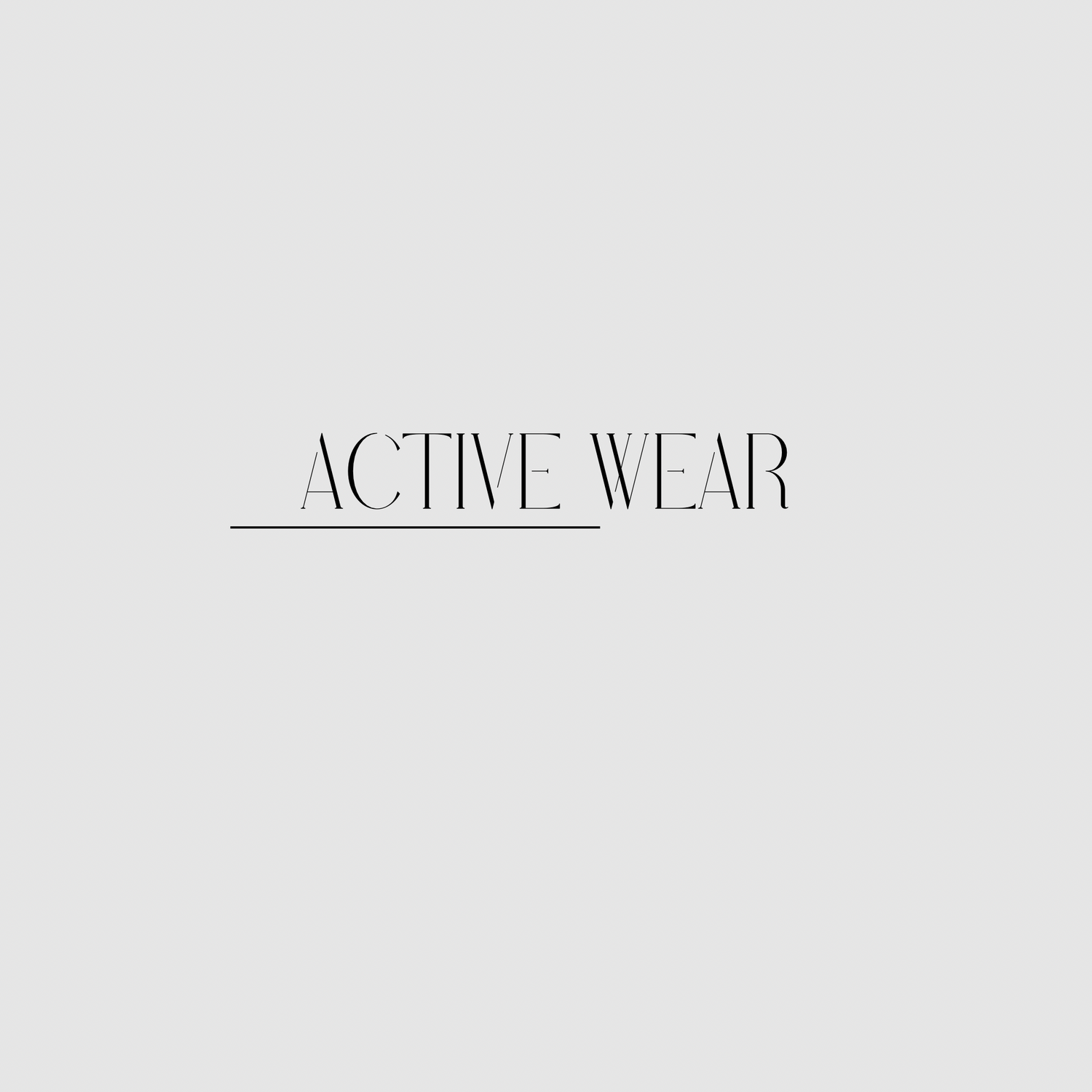 ACTIVE WEAR